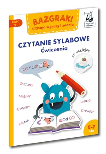 Bazgraki czytają wyrazy i zdania Część 2: Czytanie sylabowe Ćwiczenia von Kapitan Nauka