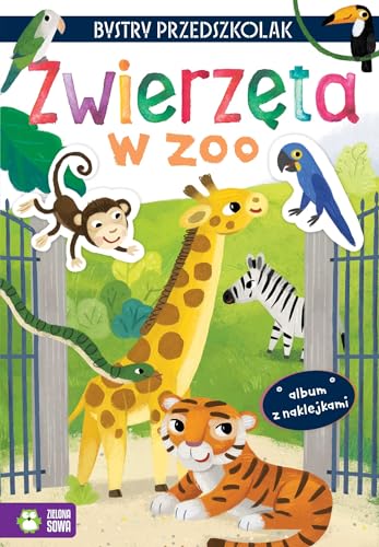Bystry przedszkolak Album z naklejkami Zwierzęta w zoo von Zielona Sowa