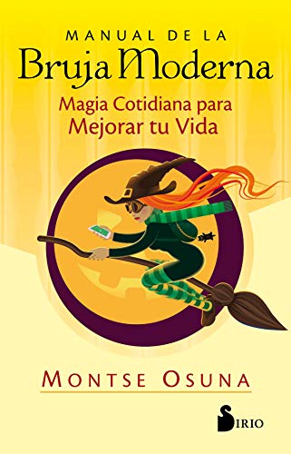 Manual de la Bruja Moderna: Magia cotidiana para mejorar tu vida von SIRIO antenne