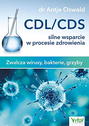 CDL/CDS silne wsparcie w procesie zdrowienia: Zwalcza wirusy, bakterie, grzyby
