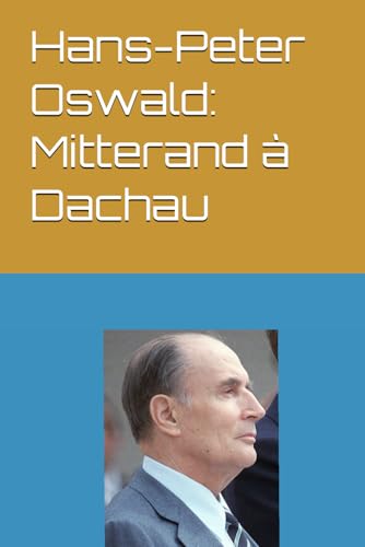 Mitterand à Dachau