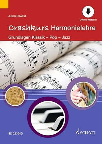 Crashkurs Harmonielehre: Grundlagen Klassik - Pop - Jazz (Crashkurse)