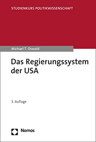 Das Regierungssystem der USA (Studienkurs Politikwissenschaft)