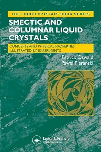 Smectic and Columnar Liquid Crystals: Concepts and Physical Properties Illustrated by Experiments (The Liquid Crystal Book Series)