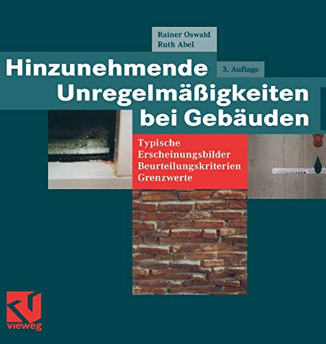 Hinzunehmende Unregelmäßigkeiten bei Gebäuden: Typische Erscheinungsbilder ― Beurteilungskriterien ― Grenzwerte von Vieweg+Teubner Verlag