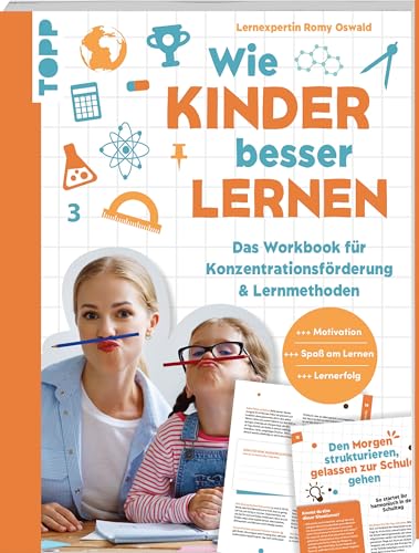 Wie Kinder besser lernen. Das Workbook für Konzentrationsförderung & Lernmethoden.: Mehr Motivation. Mehr Spaß am Lernen. Mehr Lernerfolg. von Frech