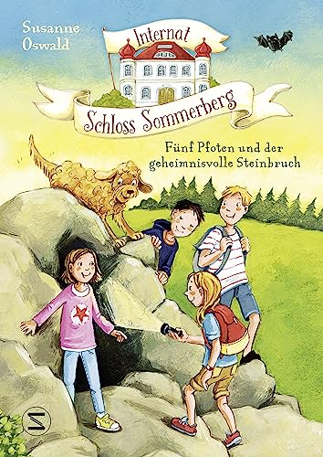 Internat Schloss Sommerberg - Fünf Pfoten und der geheimnisvolle Steinbruch: Ein neues Abenteuer aus der Feder der SPIEGEL-Bestsellerautorin für Kinder ab 8 Internat Schloss Sommerberg - Fünf Pfoten und der geheimnisvolle Steinbruch: Ein neues Abenteuer aus der Feder der SPIEGEL-Bestsellerautorin für Kinder ab 8