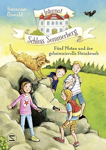 Internat Schloss Sommerberg - Fünf Pfoten und der geheimnisvolle Steinbruch: Ein neues Abenteuer aus der Feder der SPIEGEL-Bestsellerautorin für Kinder ab 8 Internat Schloss Sommerberg - Fünf Pfoten und der geheimnisvolle Steinbruch: Ein neues Abenteuer aus der Feder der SPIEGEL-Bestsellerautorin für Kinder ab 8