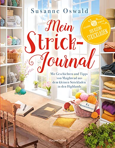 Mein Strickjournal: Bullet Journal mit großzügigem und liebevoll gestaltetem Layout für alle kreativen Ideen | Inklusive Strickanleitungen, Tipps und unterhaltsamen Kurzgeschichten Mein Strickjournal: Bullet Journal mit großzügigem und liebevoll gestaltetem Layout für alle kreativen Ideen | Inklusive Strickanleitungen, Tipps und unterhaltsamen Kurzgeschichten