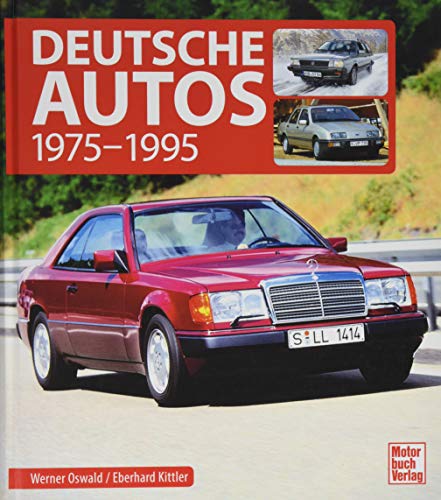 Deutsche Autos: 1975-1995 von Motorbuch Verlag