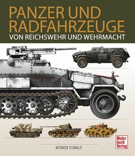 Panzer und Radfahrzeuge von Reichswehr und Wehrmacht von Motorbuch