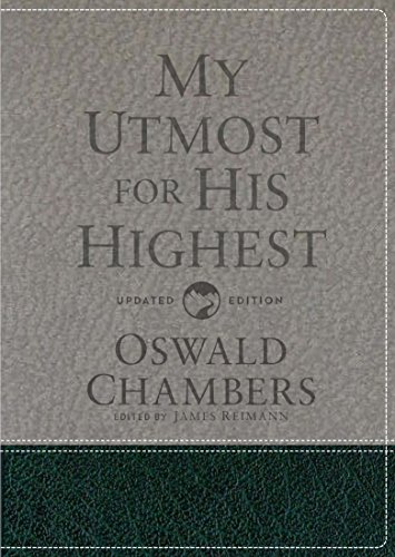 My Utmost for His Highest: Updated Language Gift Edition: Updated Language Gift Edition (a Daily Devotional with 366 Bible-Based Readings) (Authorized Oswald Chambers Publications)