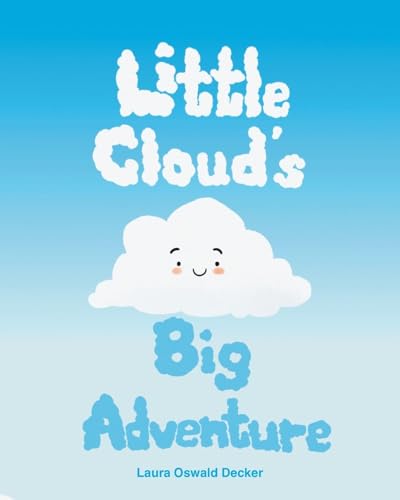 Little Cloud's Big Adventure von Christian Faith Publishing