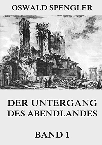 Der Untergang des Abendlandes, Band 1