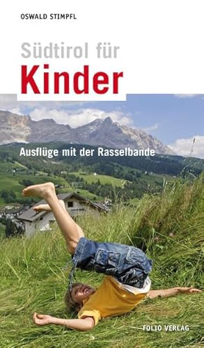 Südtirol für Kinder: Ausflüge mit der Rasselbande