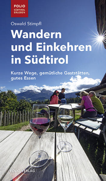 Wandern und Einkehren in Südtirol von Folio Verlagsges. Mbh