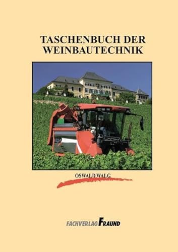 Taschenbuch der Weinbautechnik von Fachverlag Dr. Fraund Gmb