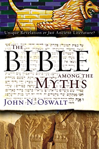 Bible among the Myths: Unique Revelation or Just Ancient Literature? von Zondervan