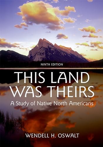 This Land Was Theirs: A Study of Native North Americans: A Study of Native Americans
