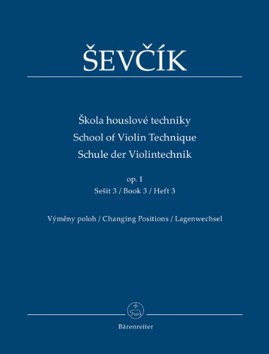 Schule der Violintechnik (s kola houslové techniky) op. 1, Heft 3: Lagenwechsel von Bärenreiter