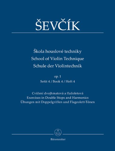 Schule der Violintechnik (s kola houslové techniky) op. 1, Heft 4: Übungen mit Doppelgriffen und Flageolett-Tönen
