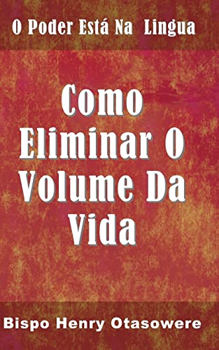 Como eliminar o volume da vida
