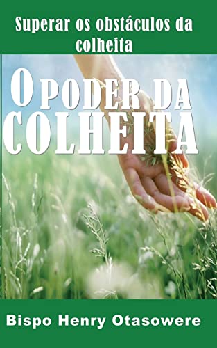 O Poder Da Colheita O Poder Da Colheita