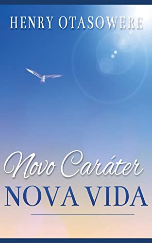 Novo Caráter Nova Vida von Createspace Independent Publishing Platform