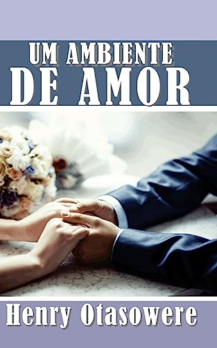 Um ambiente de amor von Createspace Independent Publishing Platform