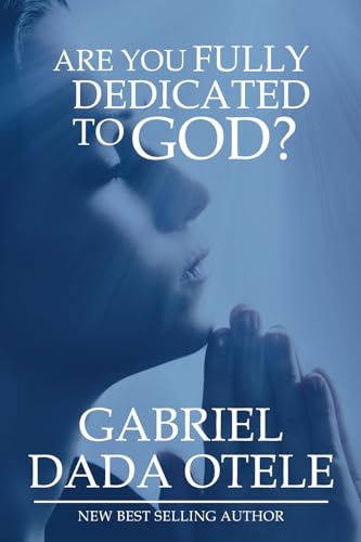 Are You Fully Dedicated to God? von APMI Publications
