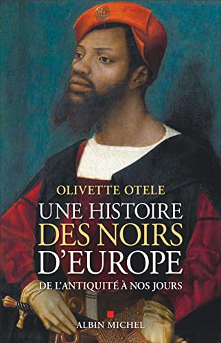 Une histoire des noirs d'Europe: De l'Antiquité à nos jours