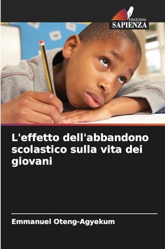 L'effetto dell'abbandono scolastico sulla vita dei giovani von Edizioni Sapienza