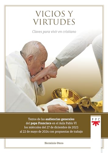 Vicios y virtudes: Claves para vivir en cristiano (Papa Francisco) von PPC EDITORIAL
