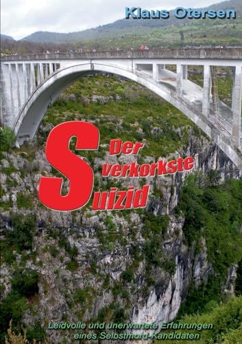 Der verkorkste Suizid: Wie es nicht sein sollte von Books on Demand
