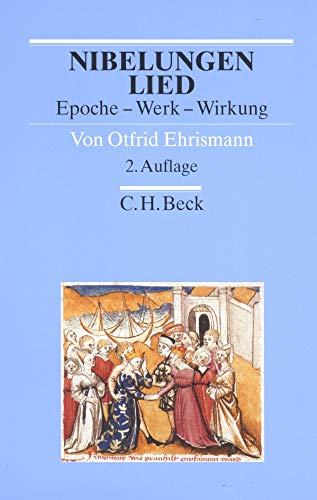 Nibelungenlied. Epoche, Werk, Wirkung. (Arbeitsbücher zur Literaturgeschichte)