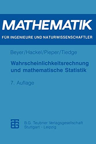 Wahrscheinlichkeitsrechnung und mathematische Statistik (Mathematik für Ingenieure und Naturwissenschaftler, Ökonomen und Landwirte) von Vieweg+Teubner Verlag