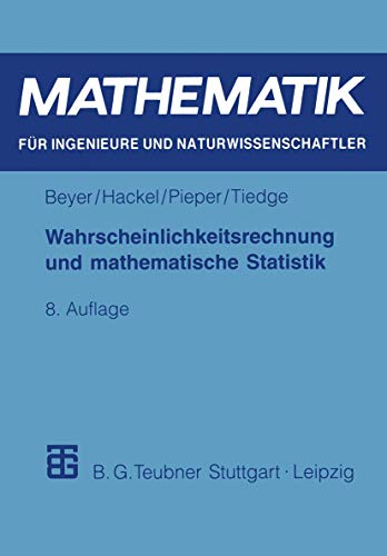 Wahrscheinlichkeitsrechnung und mathematische Statistik. (Mathematik fuer Ingenieure und Naturwissenschaftler). 8., durchges. Aufl. von Springer