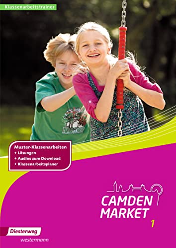 Camden Market - Ausgabe 2013: Klassenarbeitstrainer 1