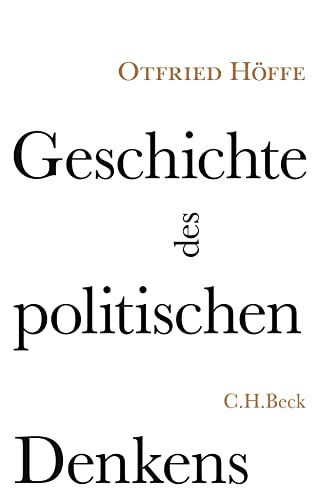Geschichte des politischen Denkens: Zwölf Porträts und acht Miniaturen von Beck C. H.
