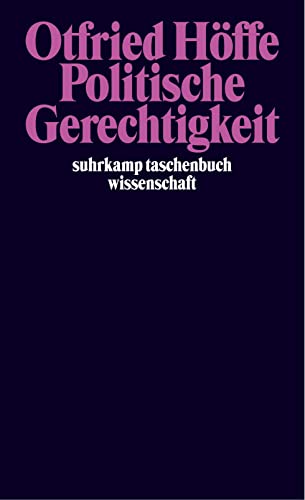 Politische Gerechtigkeit: Grundlegung einer kritischen Philosophie von Recht und Staat (suhrkamp taschenbuch wissenschaft) von Suhrkamp Verlag AG