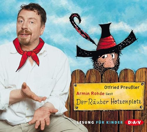 Der Räuber Hotzenplotz: Ungekürzte Lesung mit Armin Rohde