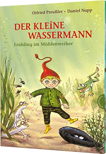 Der kleine Wassermann: Frühling im Mühlenweiher: Bilderbuch ab 4