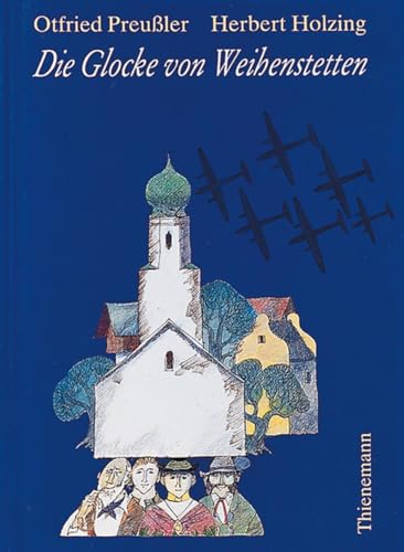 Die Glocke von Weihenstetten von Thienemann-Esslinger Verlag GmbH