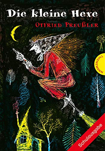 Die kleine Hexe: Die kleine Hexe: Schulausgabe mit großer Schrift und schwarz-weiß illustriert, als Lektüre für die Grundschule geeignet