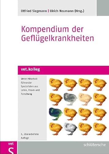 Kompendium der Geflügelkrankheiten: Unter Mitarbeit führender Spezialisten aus Lehre, Praxis und Forschung