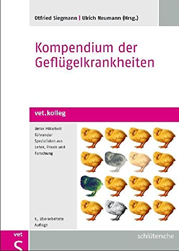 Kompendium der Geflügelkrankheiten: Unter Mitarbeit führender Spezialisten aus Lehre, Praxis und Forschung