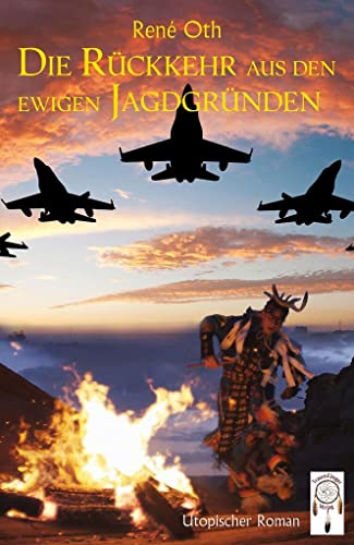 Die Rückkehr aus den ewigen Jagdgründen Die Rückkehr aus den ewigen Jagdgründen