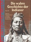 Die wahre Geschichte der Indianer