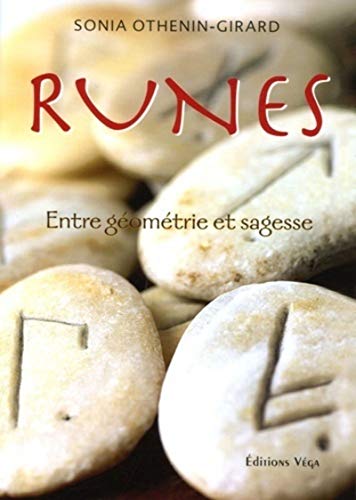 Runes - Entre geometrie et sagesse: Entre géométrie et sagesse