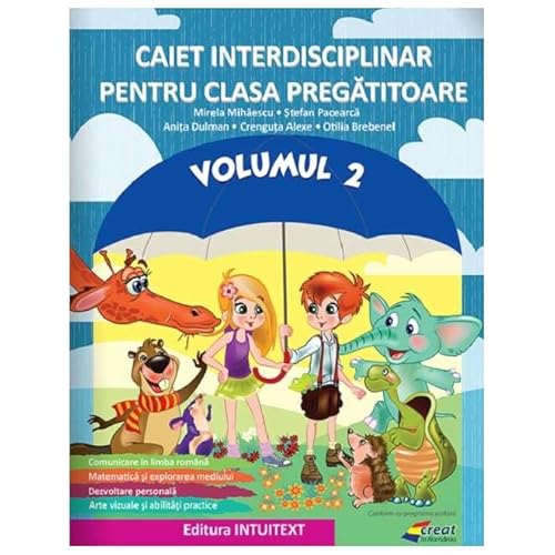 Caiet Interdisciplinar. Volumul 2. Clasa Pregatitoare von Intuitext